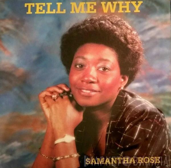 Samantha Rose - Tell Me Why