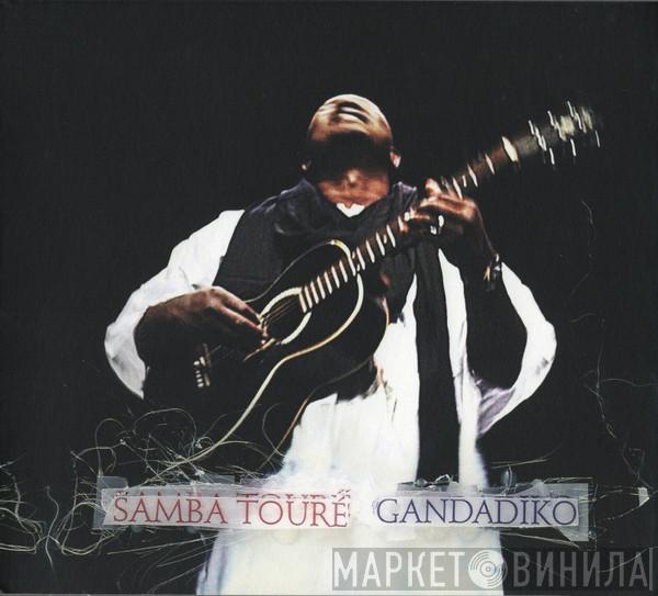 Samba Touré - Gandadiko