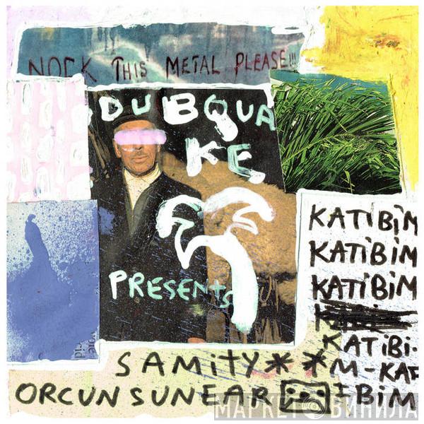 Samity, Orçun Sünear - Katibim