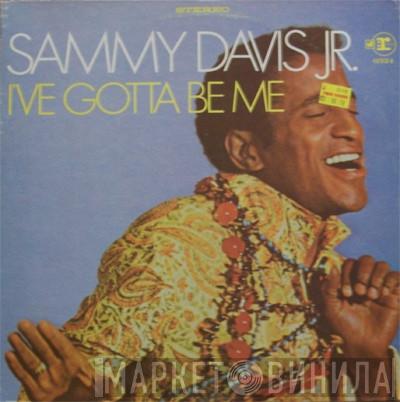  Sammy Davis Jr.  - I've Gotta Be Me