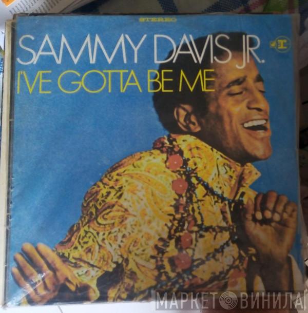  Sammy Davis Jr.  - I've Gotta Be Me