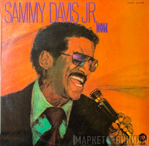  Sammy Davis Jr.  - Now