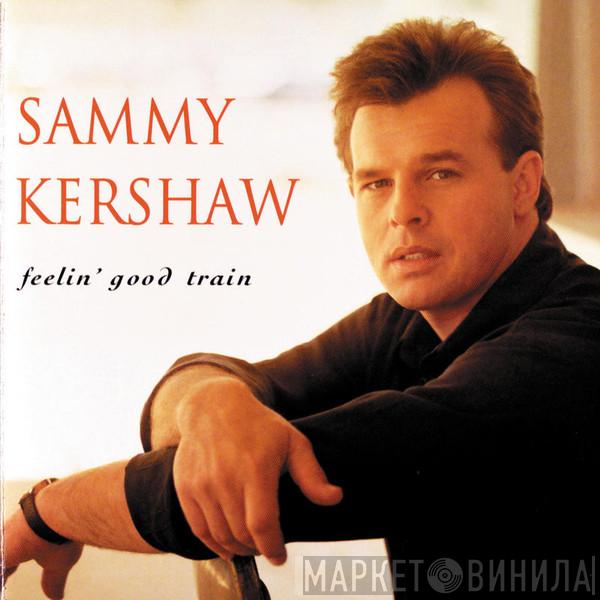 Sammy Kershaw - Feelin' Good Train