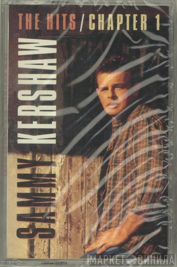 Sammy Kershaw - The Hits / Chapter 1