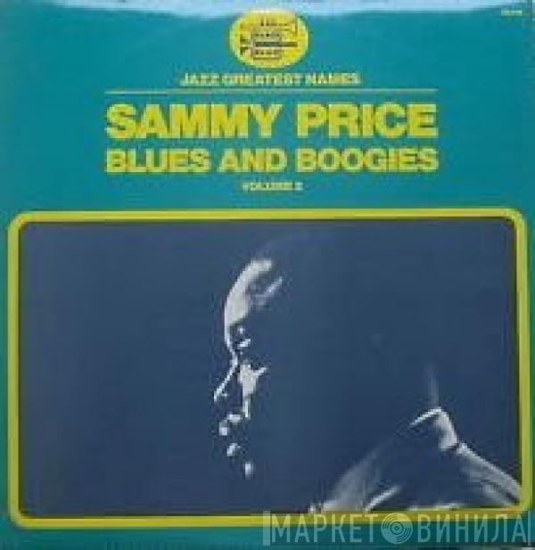  Sammy Price  - Blues And Boogies - Volume 2