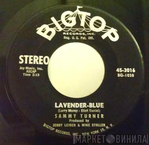  Sammy Turner  - Lavender-Blue / Wrapped Up In A Dream
