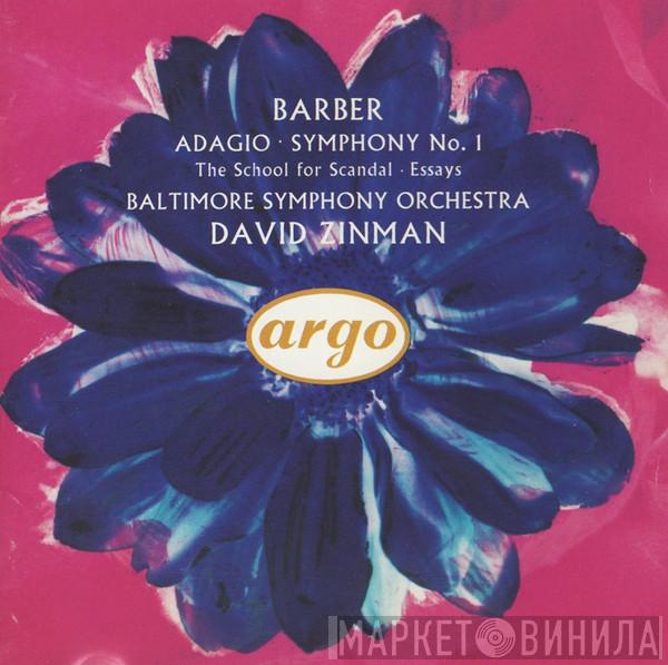 , Samuel Barber , Baltimore Symphony Orchestra  David Zinman  - Adagio • Symphony No. 1 • The School For Scandal • Essays