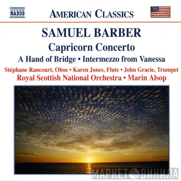 Samuel Barber, Stéphane Rancourt, Karen Jones , John Gracie, Royal Scottish National Orchestra, Marin Alsop - Capricorn Concerto • A Hand Of Bridge • Intermezzo From Vanessa
