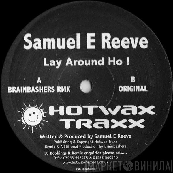 Samuel E Reeve - Lay Around Ho!