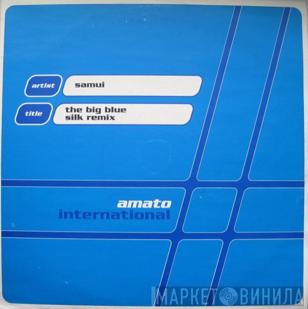 Samui - The Big Blue (Silk Remix)