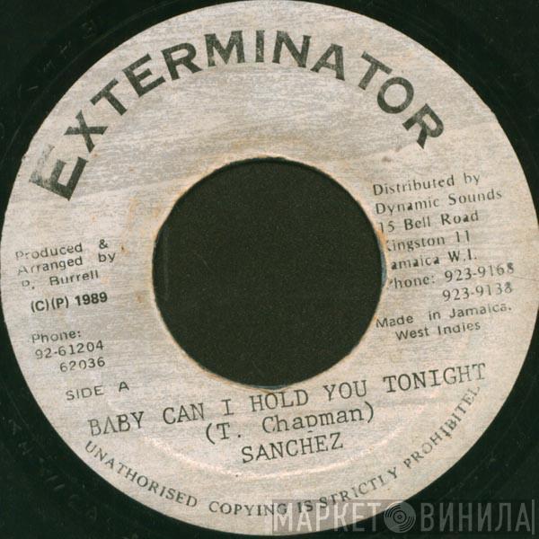  Sanchez  - Baby Can I Hold You Tonight