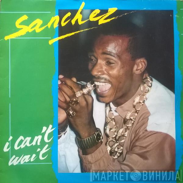 Sanchez - I Can't Wait