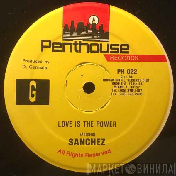 Sanchez - Love Is The Power