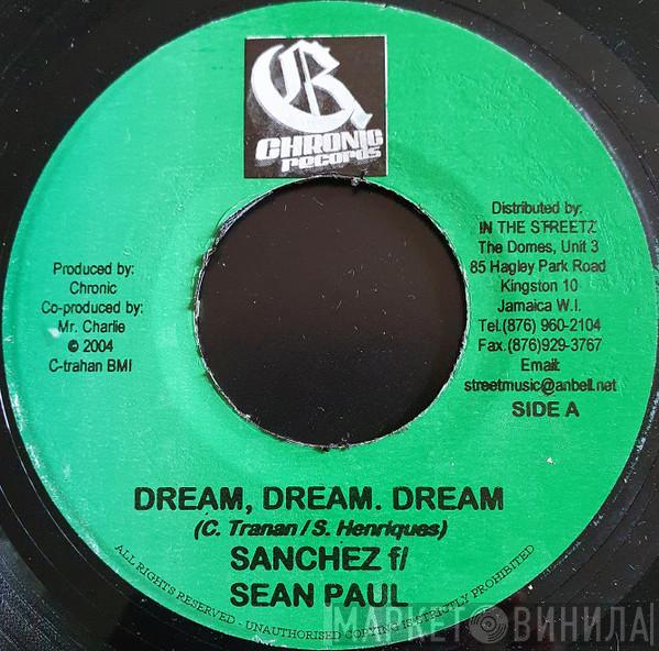 Sanchez, Sean Paul - Dream, Dream. Dream