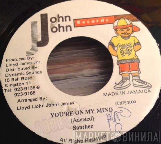 Sanchez - You're On My Mind