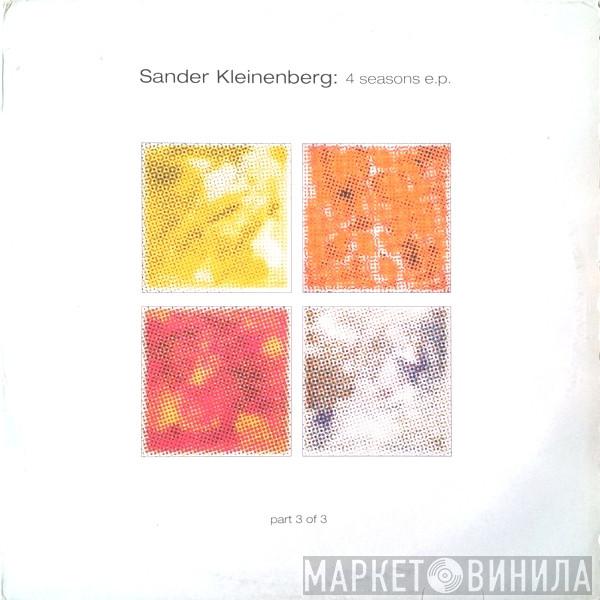 Sander Kleinenberg - 4 Seasons EP (Part 3 Of 3)