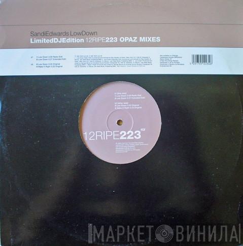 Sandi Edwards - Low Down (Opaz Mixes)
