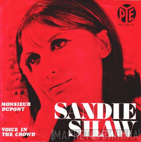  Sandie Shaw  - Monsieur Dupont / Voice In The Crowd