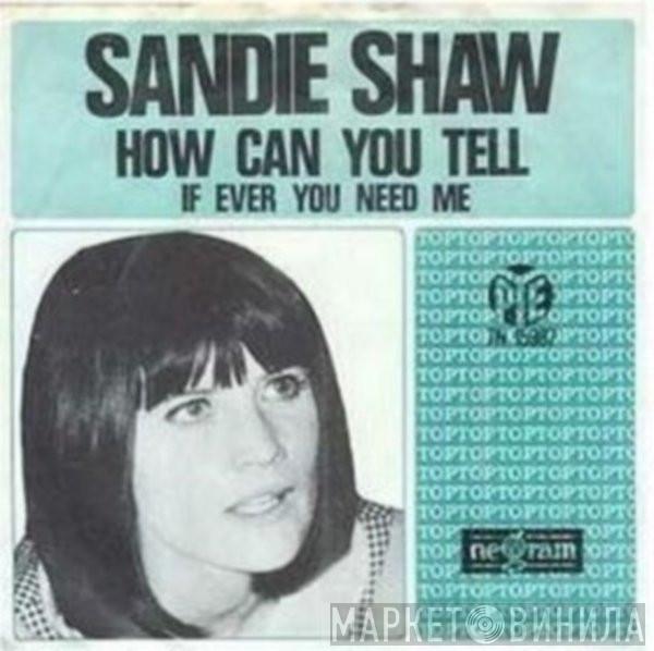  Sandie Shaw  - How Can You Tell