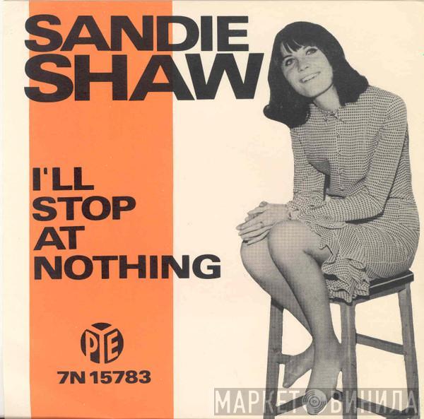  Sandie Shaw  - I'll Stop At Nothing