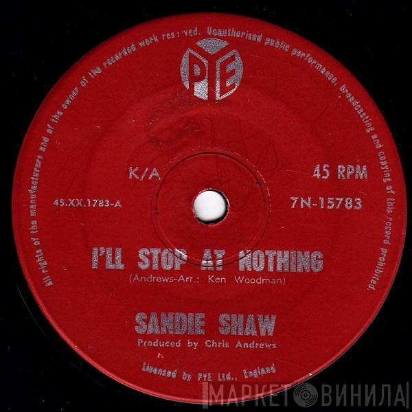  Sandie Shaw  - I'll Stop At Nothing