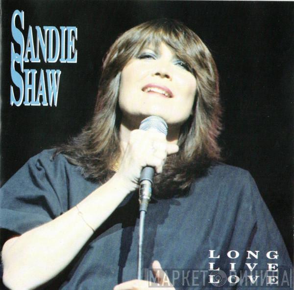 Sandie Shaw - Long Live Love