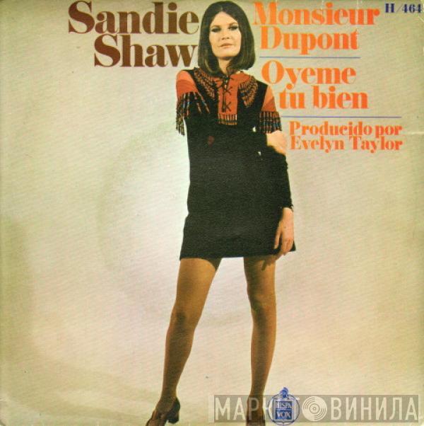 Sandie Shaw - Monsieur Dupont / Oyeme Tu Bien