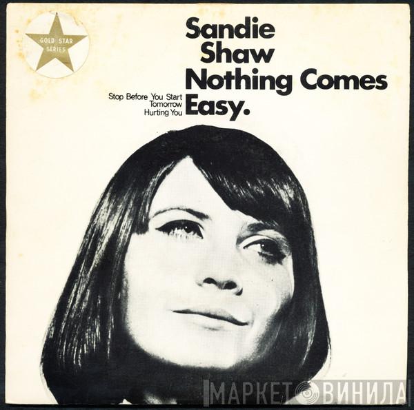  Sandie Shaw  - Nothing Comes Easy