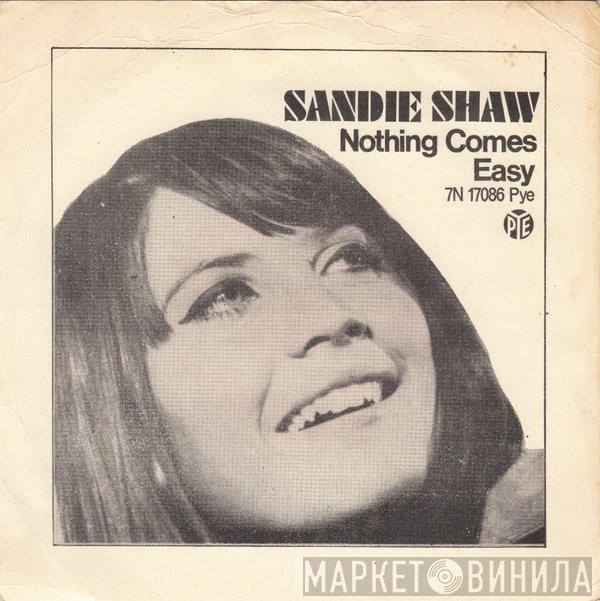  Sandie Shaw  - Nothing Comes Easy