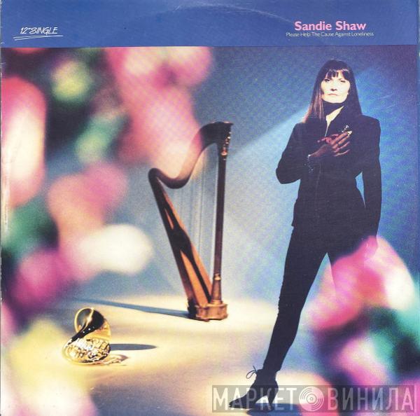  Sandie Shaw  - Please Help The Cause Against Loneliness