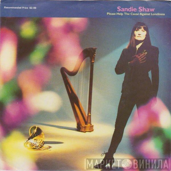  Sandie Shaw  - Please Help The Cause Against Loneliness
