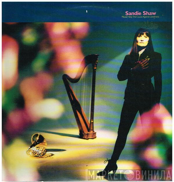  Sandie Shaw  - Please Help The Cause Against Loneliness