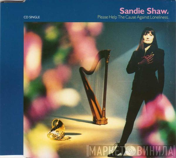  Sandie Shaw  - Please Help The Cause Against Loneliness