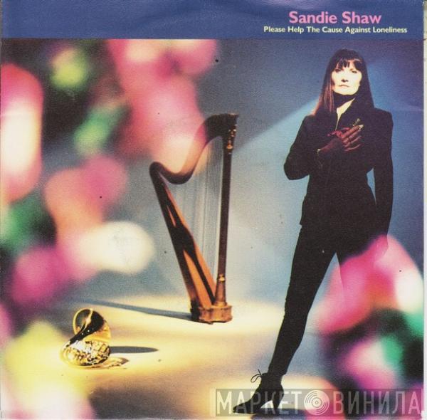  Sandie Shaw  - Please Help The Cause Against Loneliness
