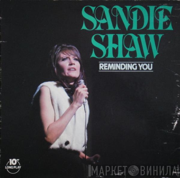 Sandie Shaw - Reminding You