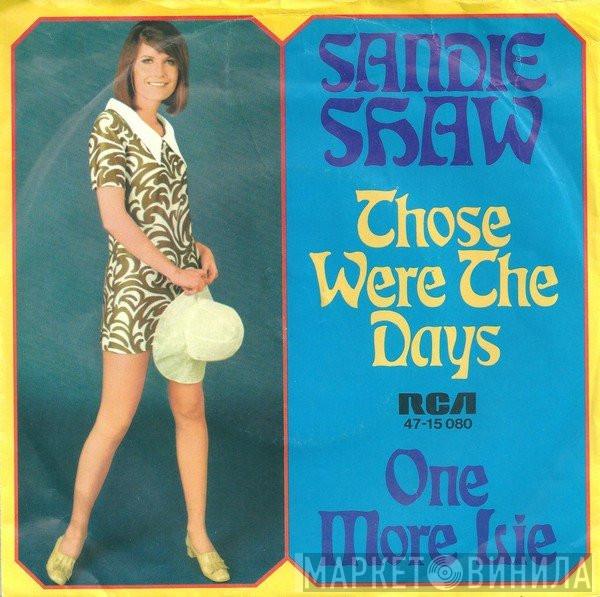 Sandie Shaw  - Those Were The Days