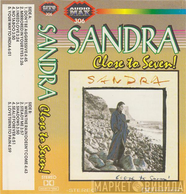  Sandra  - Close To Seven