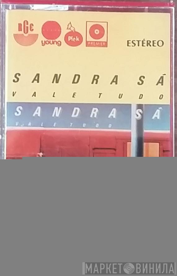  Sandra De Sá  - Vale Tudo