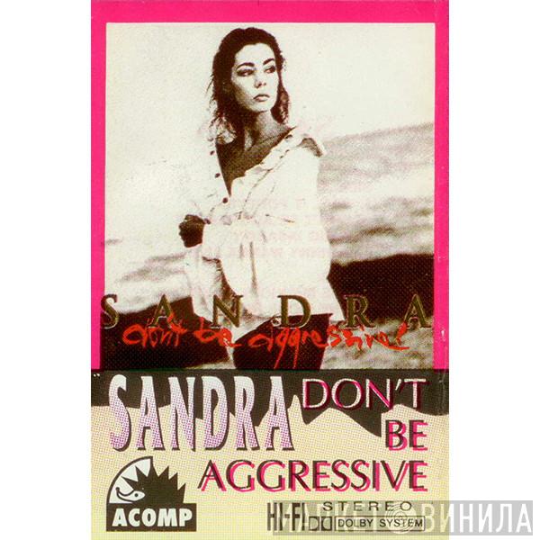  Sandra  - Don't Be Aggressive