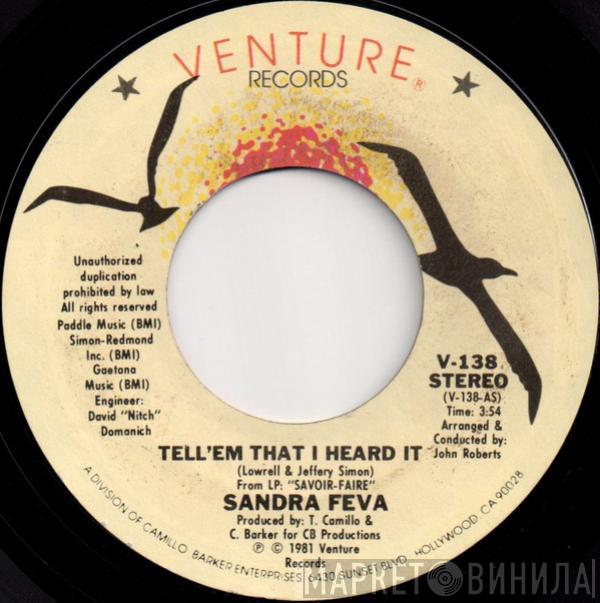 Sandra Feva - Tell'em That I Heard It