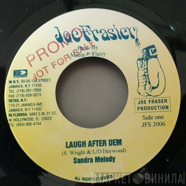 Sandra Melody - Laugh After Dem