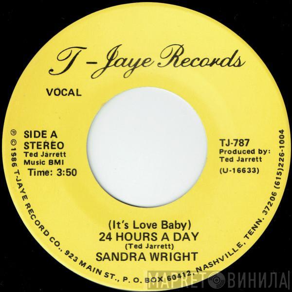Sandra Wright - (It's Love Baby) 24 Hours A Day