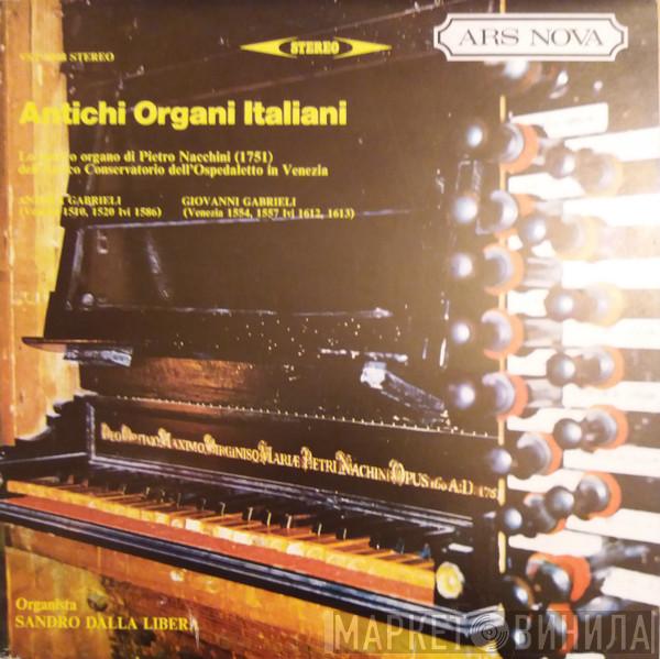 - Sandro Dalla Libera , Andrea Gabrieli  Giovanni Gabrieli  - Antichi Organi Italiani