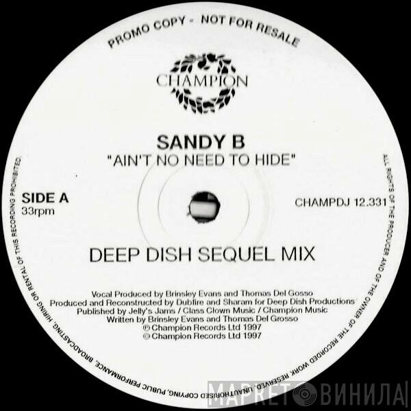 Sandy B - Ain't No Need To Hide