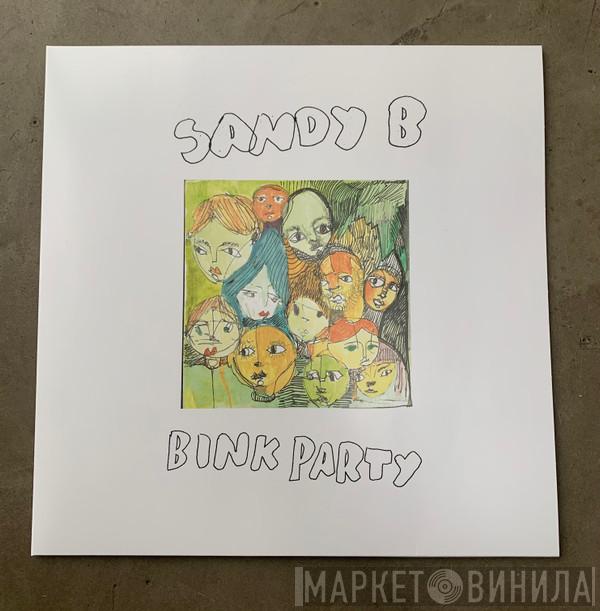 Sandy B  - Bink Party