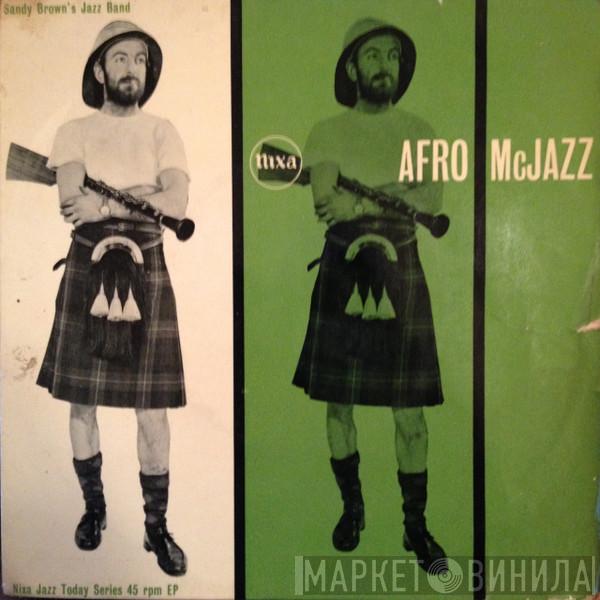 Sandy Brown's Jazz Band - Afro McJazz