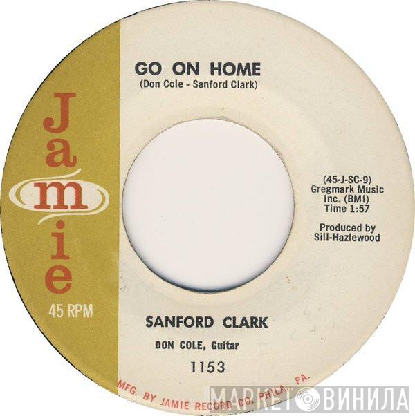  Sanford Clark  - Go On Home / Pledging My Love