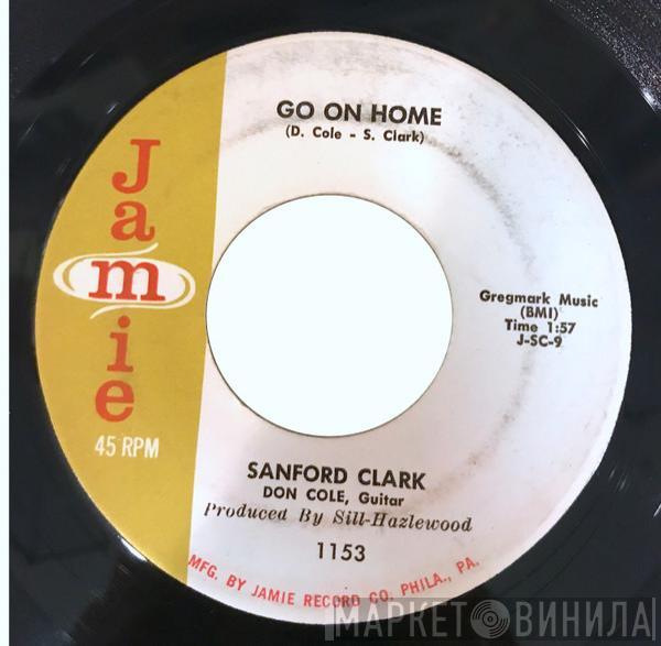  Sanford Clark  - Go On Home / Pledging My Love