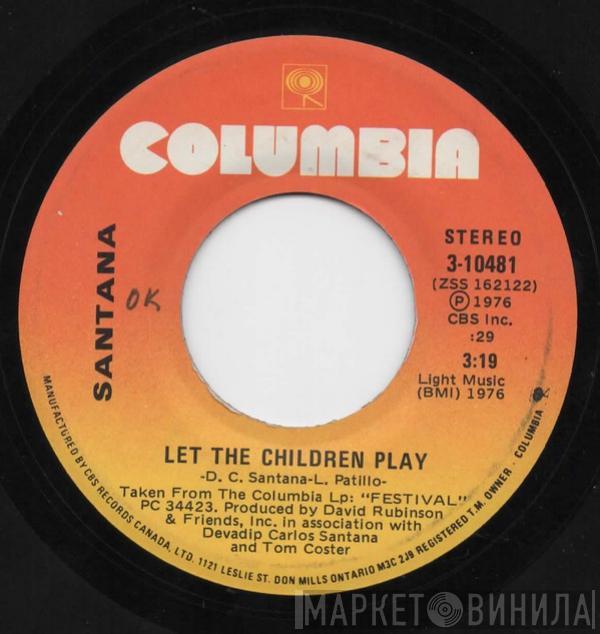  Santana  - Let The Children Play / Carnaval