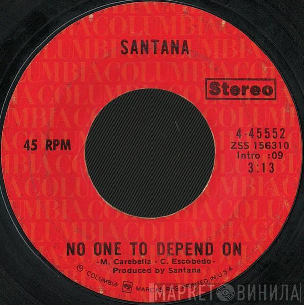  Santana  - No One To Depend On / Taboo